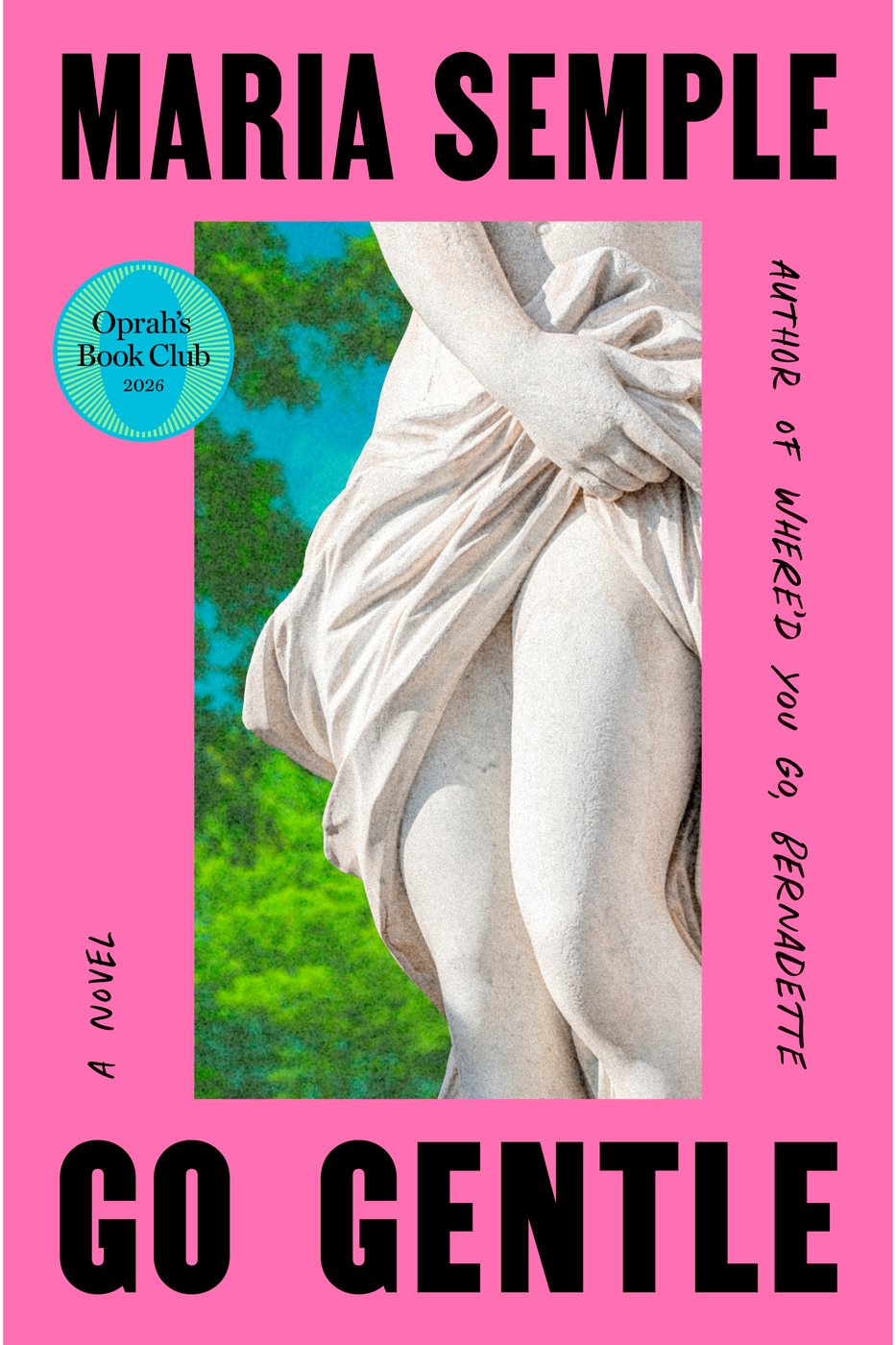 Oprah Winfrey names Maria Semple’s 'Go Gentle' as her latest book club pick | iNFOnews.ca